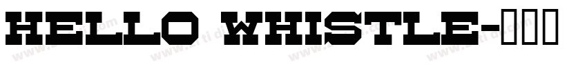 hello whistle字体转换